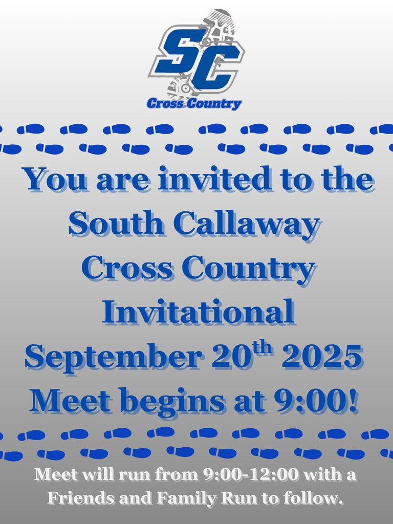 SC Cross Country - You are invited to the South Callaway Cross Country Invitational September 20th 2025. Meet begins at 9:00! Meet will run from 9:00-12:00 with a Friends and Family Run to follow.