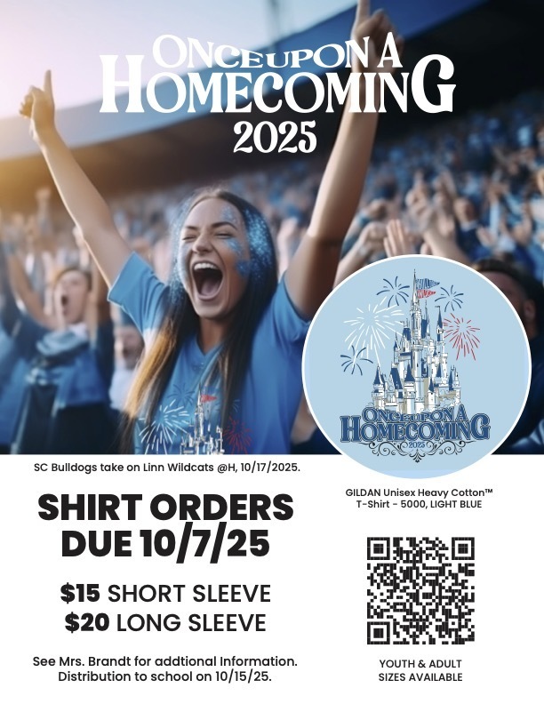Once Upon a Homecoming 2025 - SC Bulldogs take on Linn Wildcats @H, 10/17/2025. Shirt Orders Due 10/7/2025 - $15 Short Sleeve, $20 Long Sleeve - See Mrs. Brandt for additional information. Distribution to school on 10/15/2025. Gildan Unisex Heavy Cotton T-shirt - 5000, Light Blue - QR code to order Youth & Adult Sizes Available