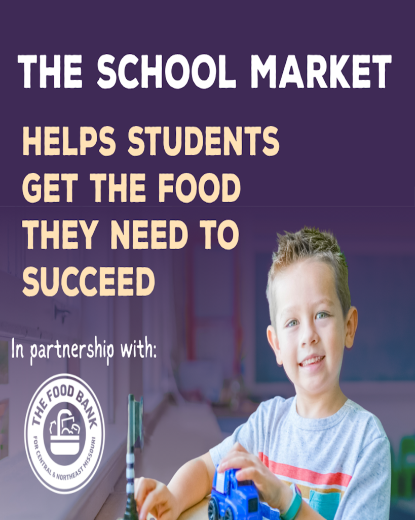 The School Market - helps students get the food they need to succeed. In partnership with The Food Bank for Central and Northeast Missouri