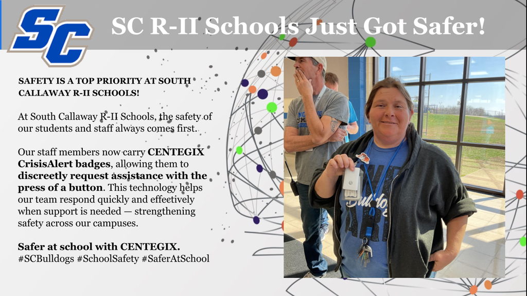 SC R-II Schools Just Got Safer! SAFETY IS A TOP PRIORITY AT SOUTH® CALLAWAY R-II SCHOOLS! At South Callaway R-Il Schools, the safety of our students and staff always comes first. Our staff members now carry CENTEGIX CrisisAlert badges, allowing them to discreetly request assistance with the press of a button. This technology helps our team respond quickly and effectively when support is needed - strengthening safety across our campuses. Safer at school with CENTEGIX. #SCBulldogs #SchoolSafety #SaferAtSchool