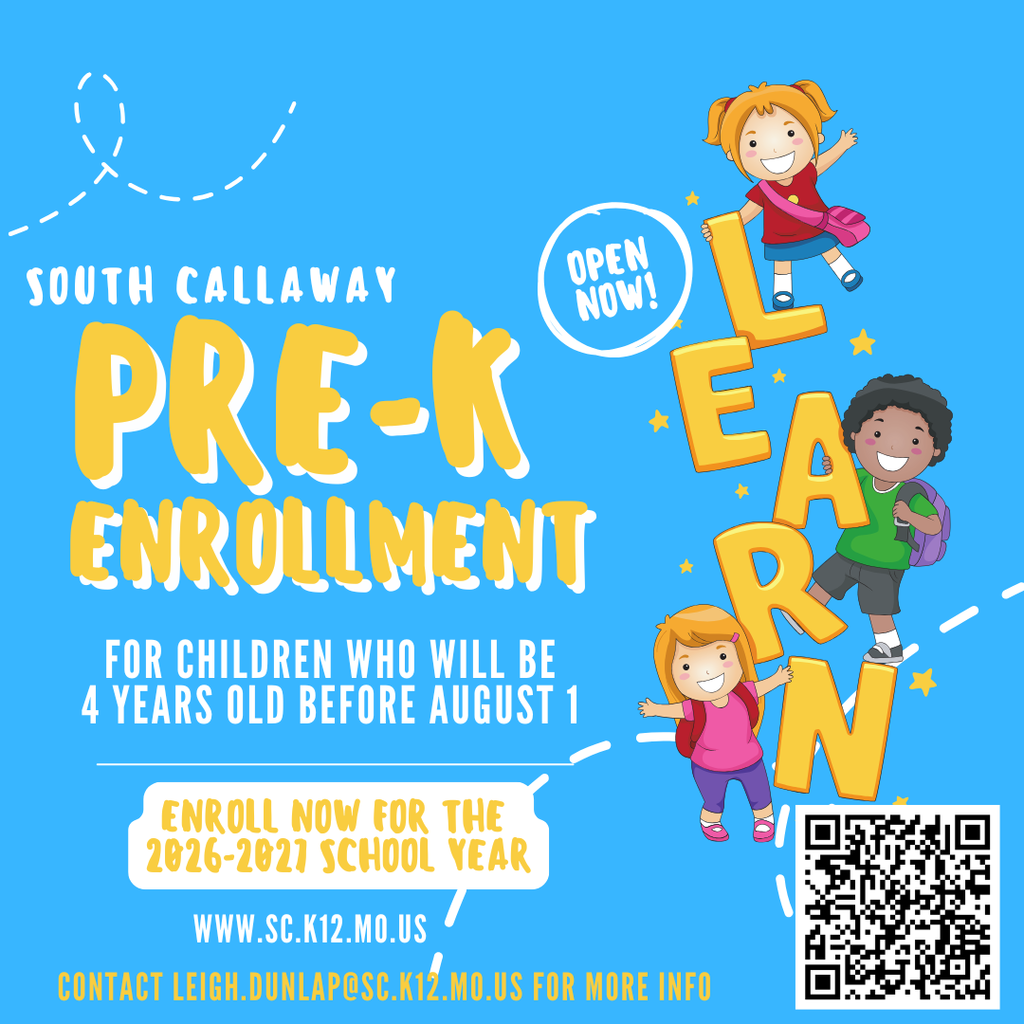 South Callaway PRE-K Enrollment for children who will be 4 years old before August 1 is now open. Enroll now for the 2026-2027 school year. www.sc.k12.mo.us - Contact Leigh Dunlap for more info.