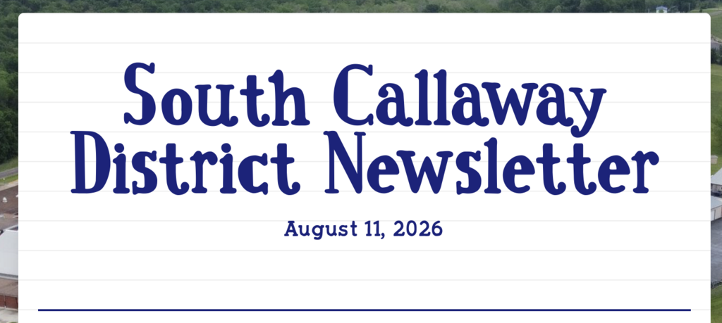 South Callaway District Newsletter - August 11, 2026