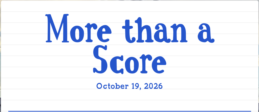 More than a Score - October 19, 2026