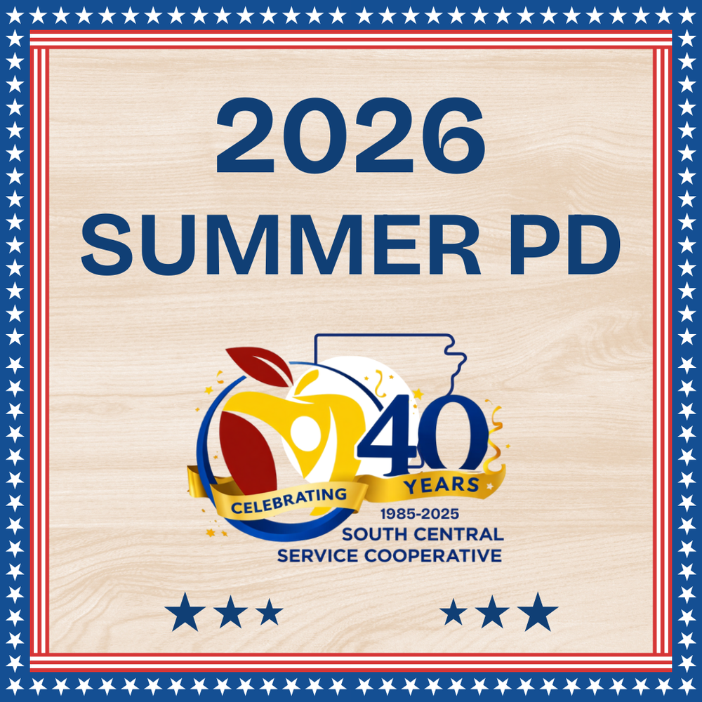 2026 Summer PD. Celebrating 40 years of service. South Central Service Cooperative 1985-2025