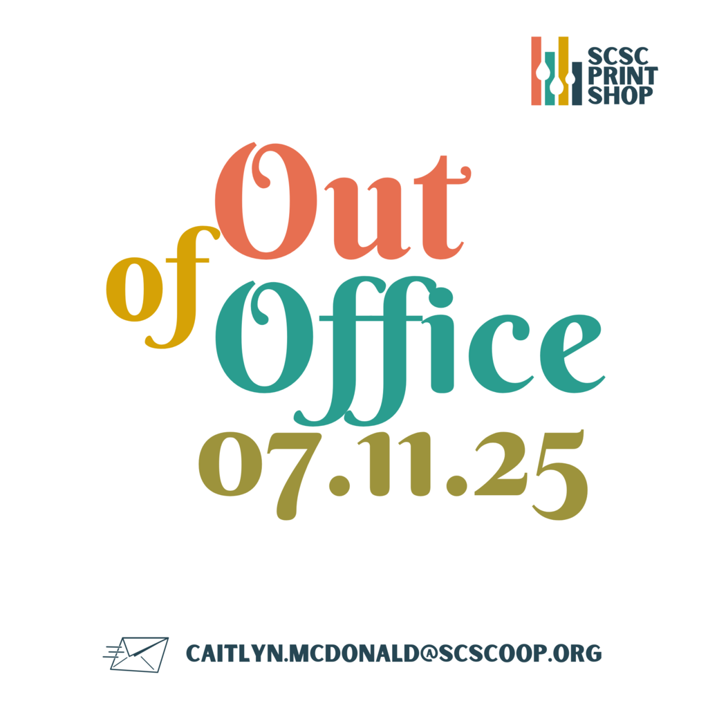 SCSC Print Shop Out of Office 7/11/25