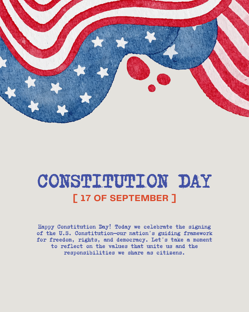 Constitution Day with an American Flag. Happy Constitution Day! Today we celebrate the signing of the U.S. Constitution - our nation's guiding framework for freedom, rights, and democracy. Let's take a moment to reflect on the values that unite us and the responsibilities we share as citizens.
