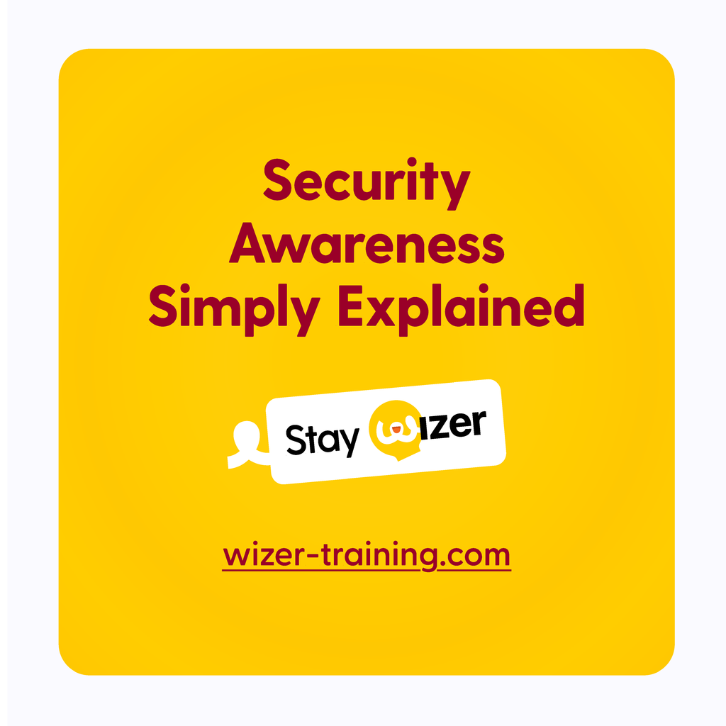 Security Awareness Simply Explained wizer training.com