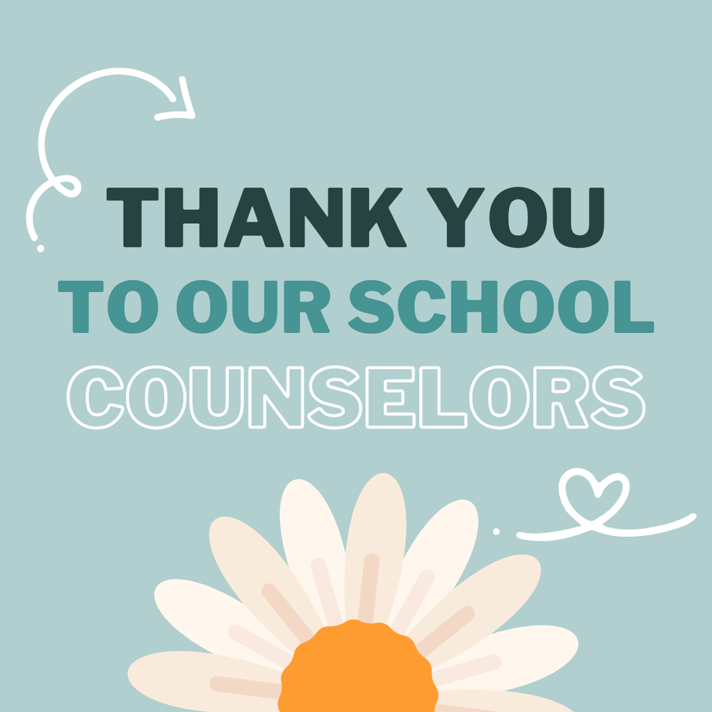 Thank you to our school counselors with a flower and a heart