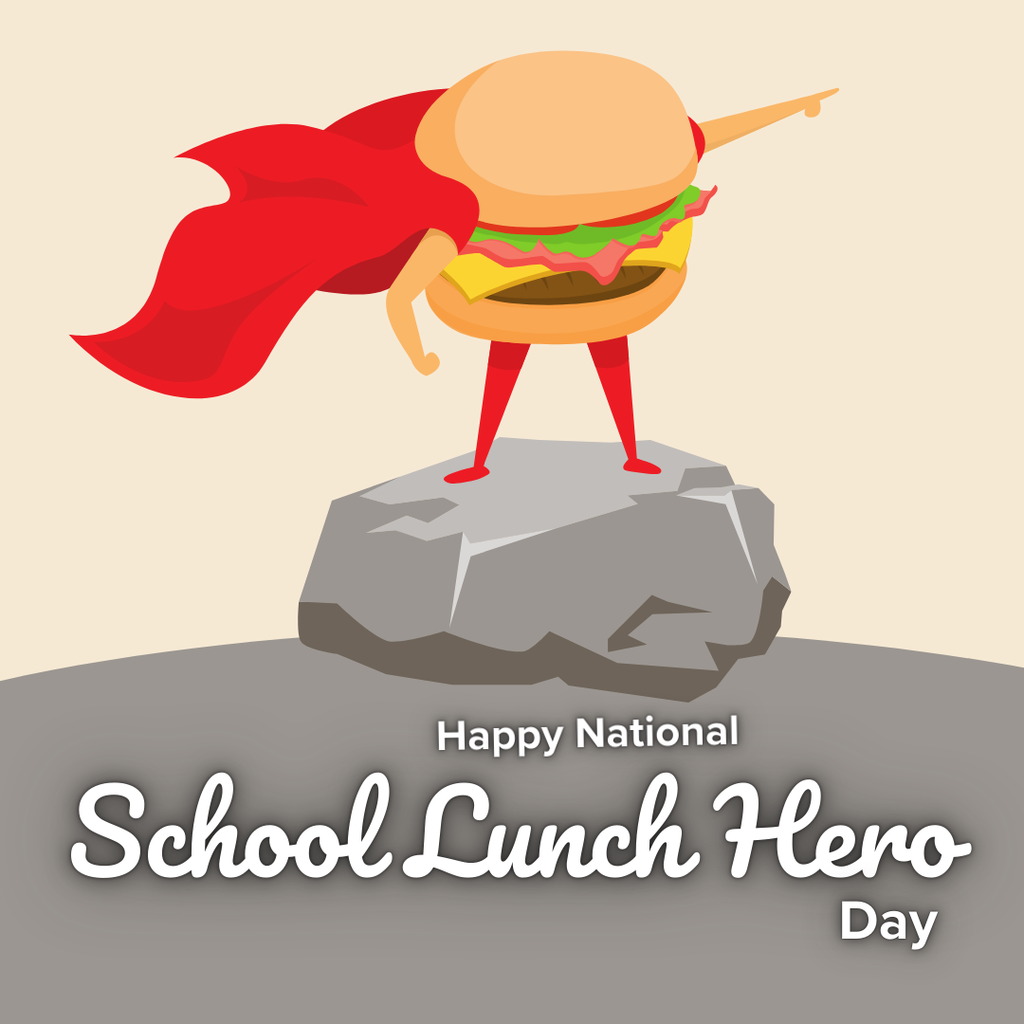 Happy National School Lunch Hero Day