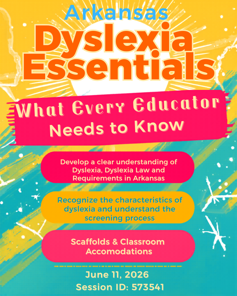 Arkansas Dyslexia Essentials- What every educator needs to know. Develop a clear understanding of dyslexia, dyslexia law, and requirements in arkansas. Recognize the characteristics of dyslexia and understand the screening process. Scaffolds and classroom accommodations. June 11 2026 session id: 573541
