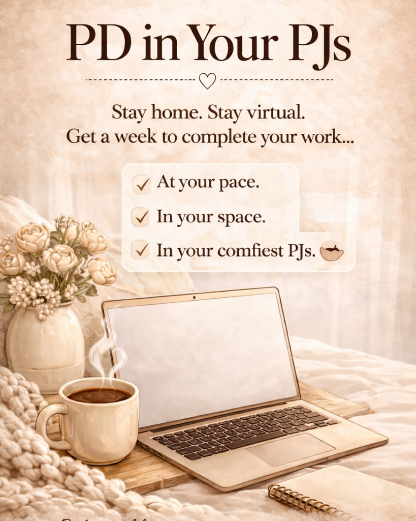 Laptop with coffee, blanket, flowers, notebook that says PD in your PJ's Stay home stay virtual. Get a week to complete your work... At your pace, In your space, In your comfiest Pj's