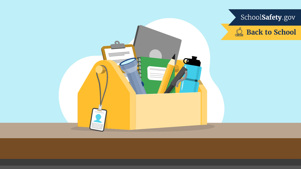 toolbox with flashlight, pencil, notebook, pen, thermos, laptop, and clipboard. There is a badge hanging from the toolbox. It has a banner that says SchoolSafety.gov and Back to School