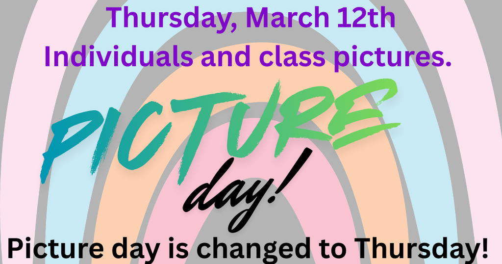 Spring pictures are moved to Thursday, March 12th. This is individual and class pictures.