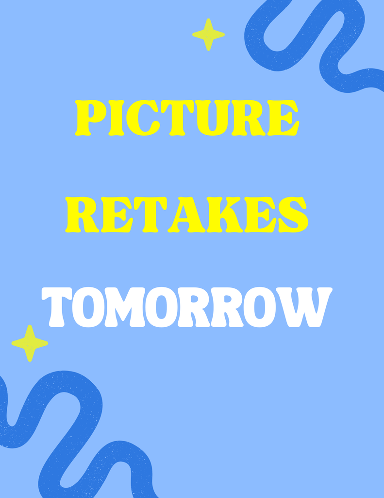Picture Retakes tomorrow