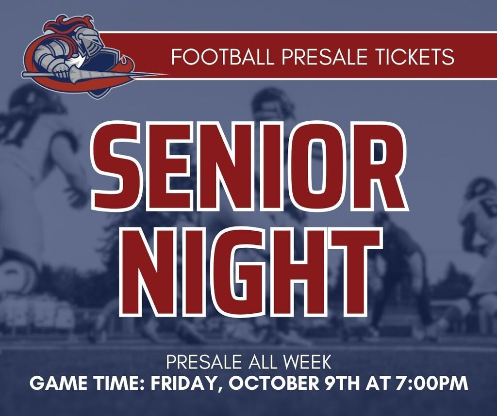 Senior Night – Football Presale Tickets – Presale all week – Game Time: Friday, October 9th at 7:00pm