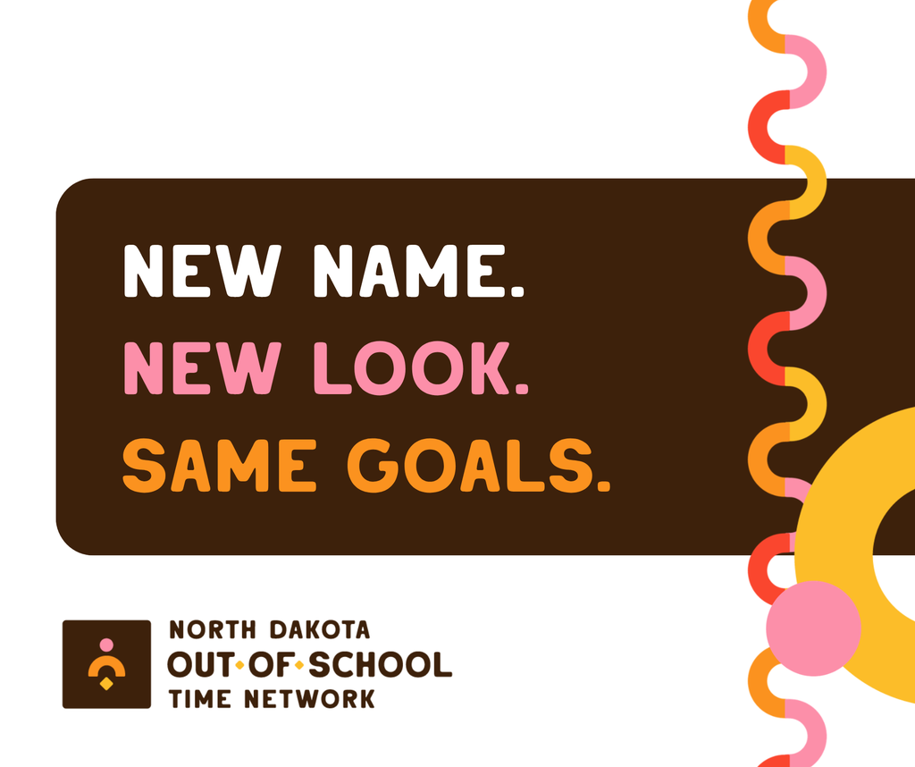 graphic that says new name.  new look. same goals with the north dakota out of school time network logo
