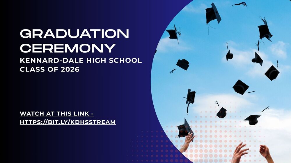 Graduation caps being thrown in the air and the words "Graduation Ceremony Kennard Dale High School Class of 2026, Watch at this link - https://bit.ly/KDHSSTREAM