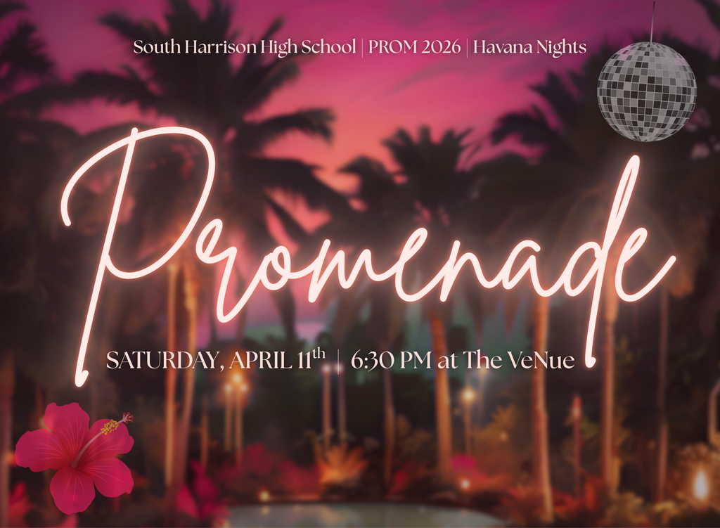 South Harrison High School Prom 2026 Havana Nights Promenade Saturday April 11th, 6:30 pm at The Venue