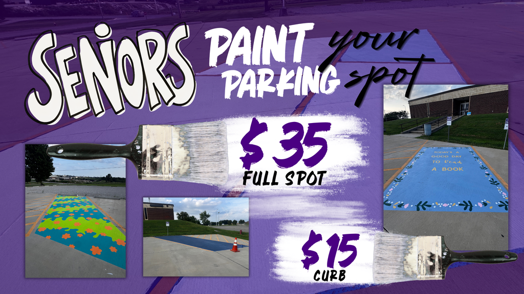Seniors can paint their parking spots in the student parking lot! A full parking spot design is $35. Students who park in the gravel section can paint their curbs for $15. All funds will go to the Junior Class to help raise funds for Prom.