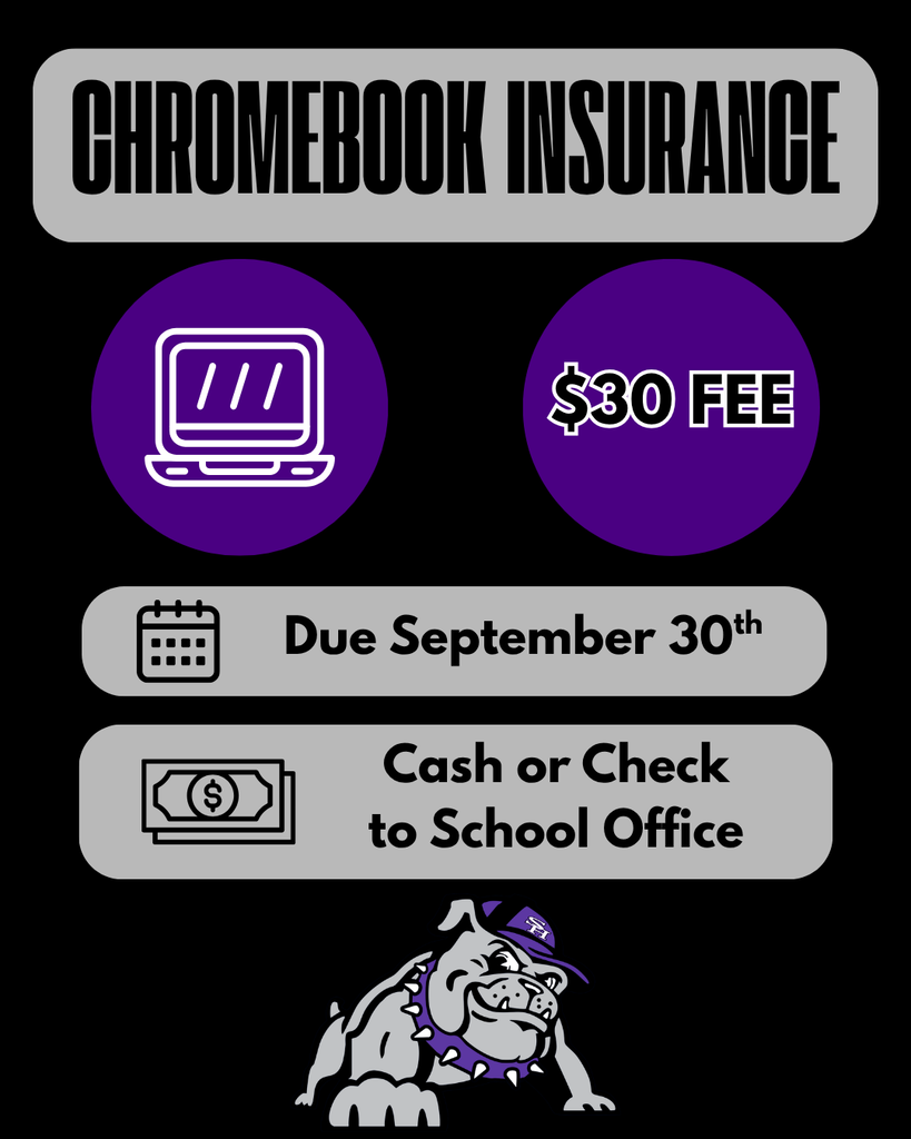Chromebook insurance due September 30th please turn in cash or check to school office. $30 fee