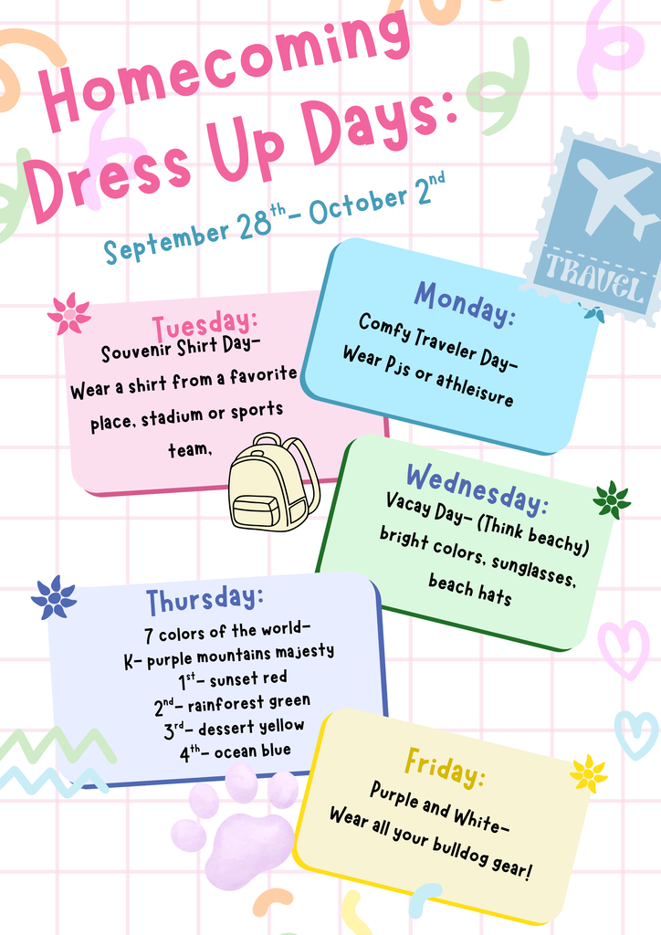 Colorful poster announcing Homecoming Dress Up Days, September 28โOctober 2. It lists five themed days: Monday, Comfy Traveler Dayโwear PJs or athleisure; Tuesday, Backpacker Dayโbring anything but a backpack; Wednesday, Vacay Dayโthink beachy, with bright colors, sunglasses, and beach hats; Thursday, 7 Colors of the WorldโK: purple mountains majesty, 1st: sunset red, 2nd: rainforest green, 3rd: dessert yellow, 4th: ocean blue; Friday, Purple and Whiteโwear all your bulldog gear. The poster has a pink grid background with colorful travel and school-themed decorations.
