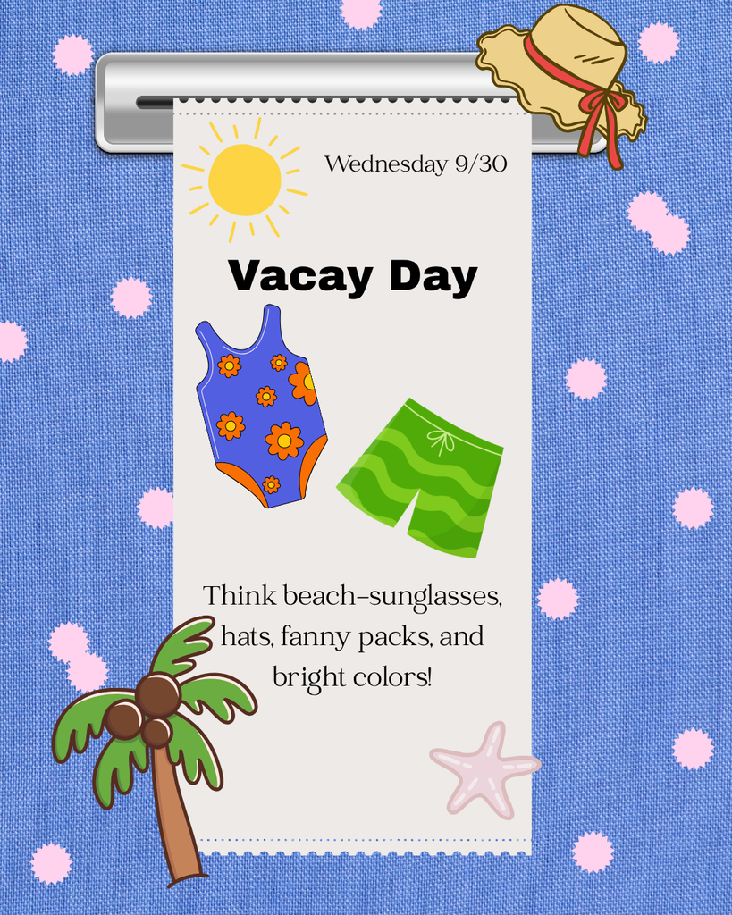 Wednesday- Vacay Day