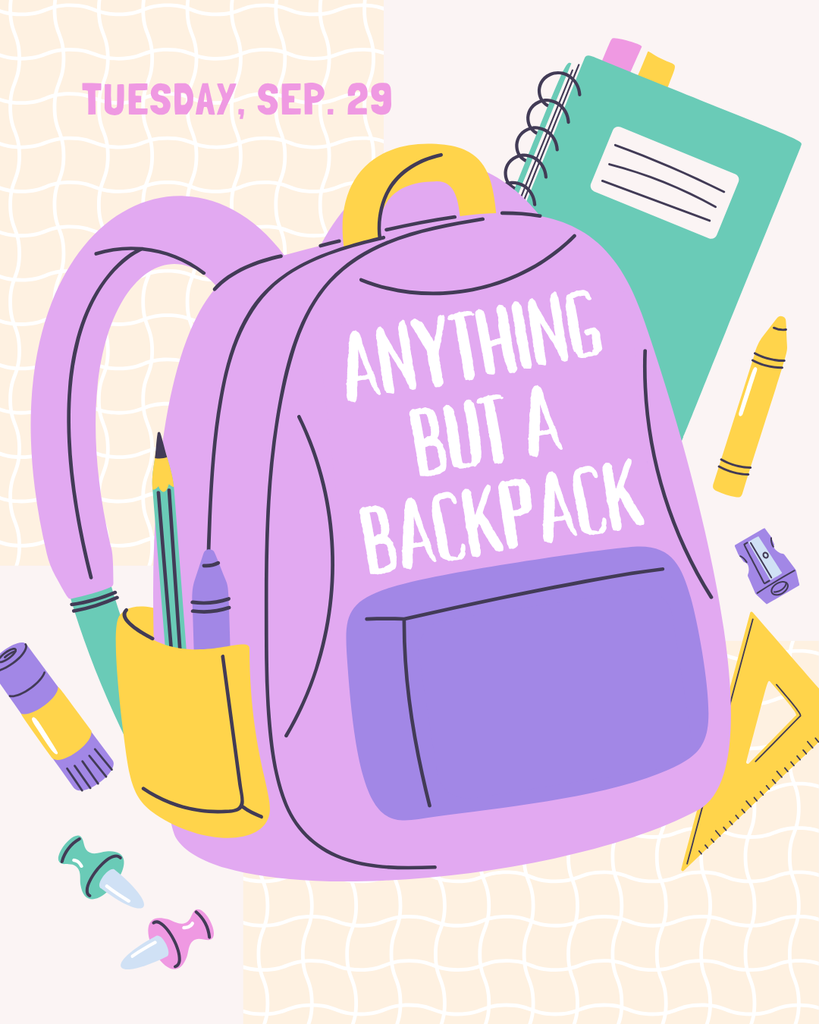 anything but a backpack day