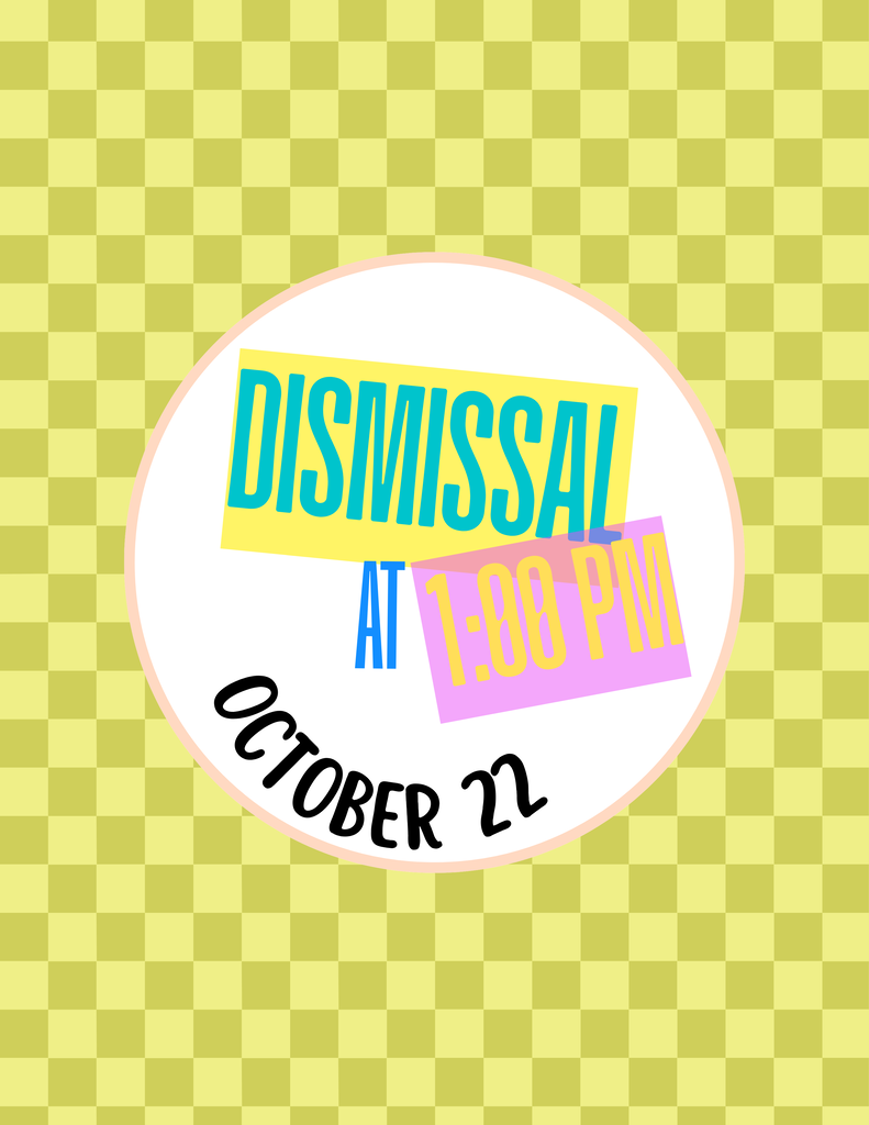 early dismissal at 1:00 pm on October 22, 2026