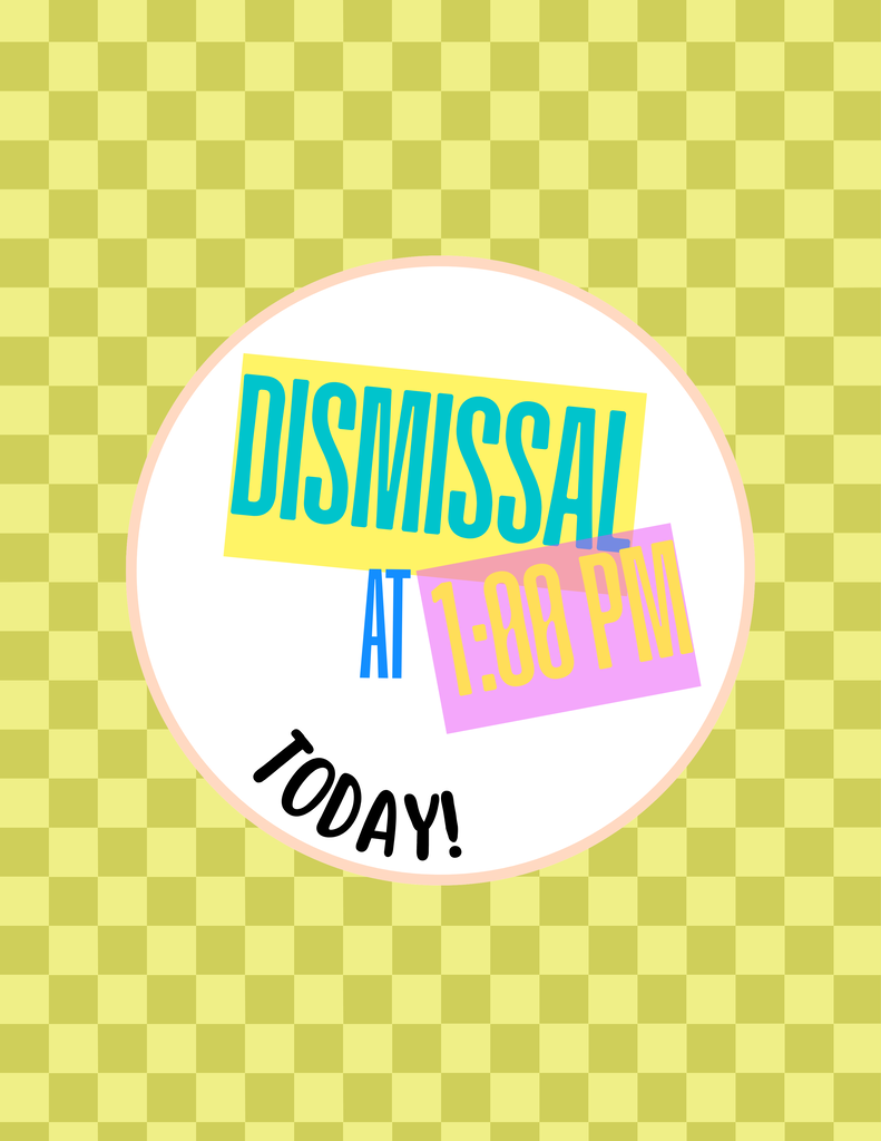 early dismissal at 1:00 pm today (october 22, 2026)