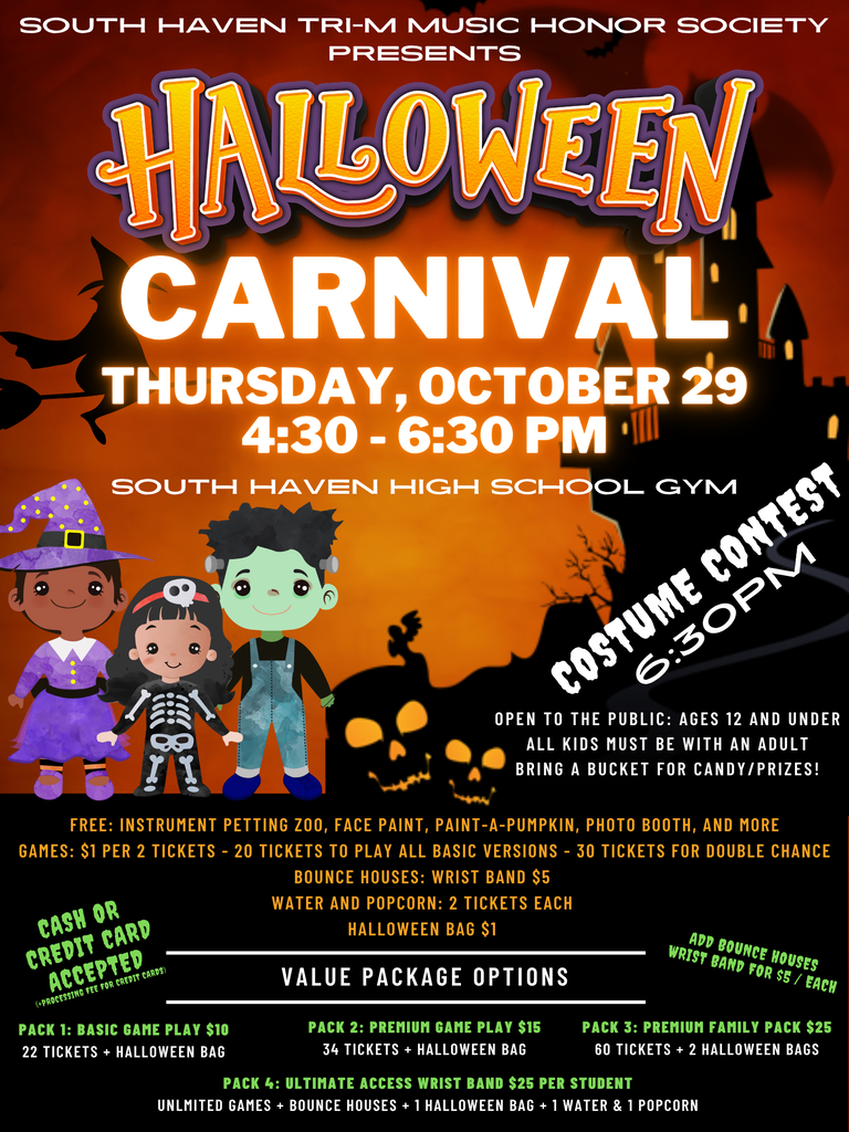 Halloween Carnival Thursday, Ocboer 29 4:30 - 6:30PM at the South Haven High School Gym. Costume Contest at 6:30PM.
