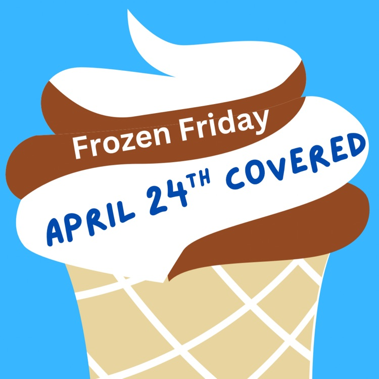 Frozen Friday is covered for this week, April 24th.
