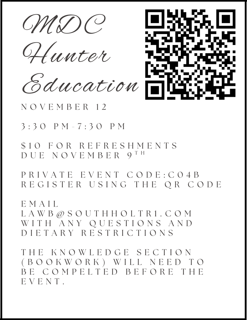 MDC Hunters Education November 12 3:30-7:30 PM $10 for refreshments due November 10th Private Event Code C04b