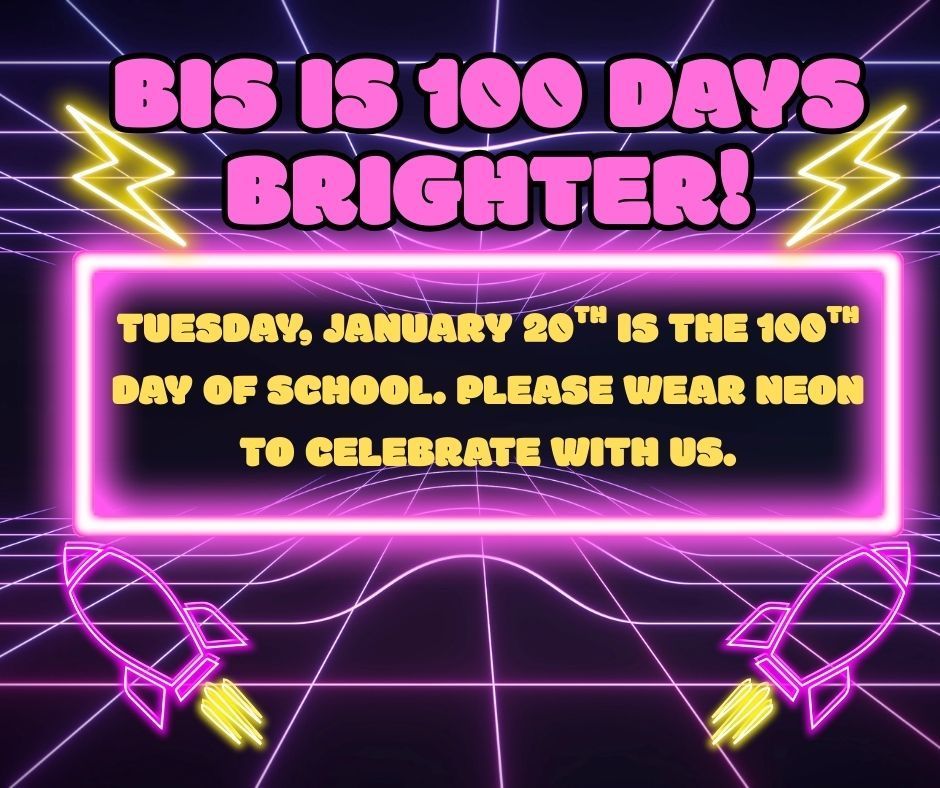 BIS  is 100 Days Brighter!
