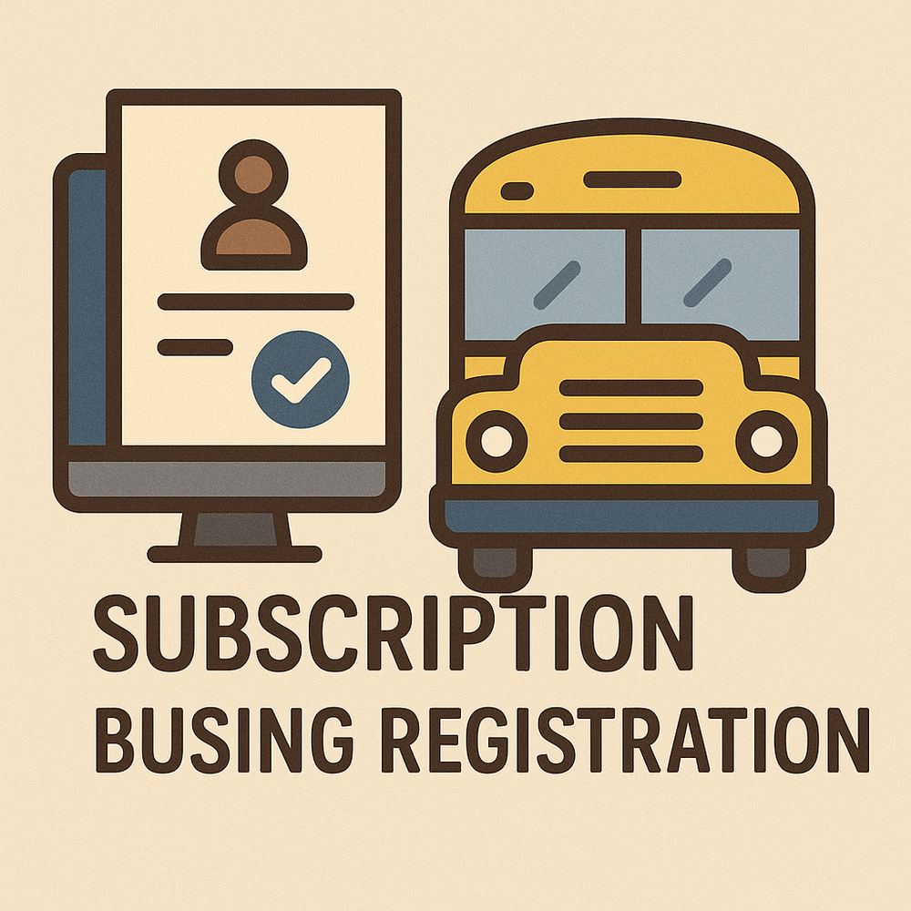 Subscription Busing Registration wording with a sign up sheet and a bus in the image.