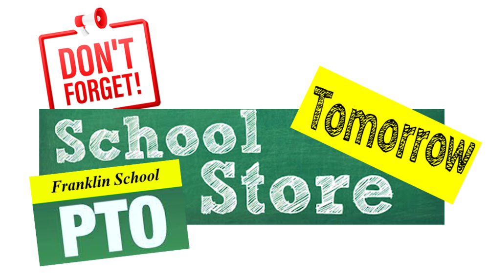 Franklin School Store Tomorrow