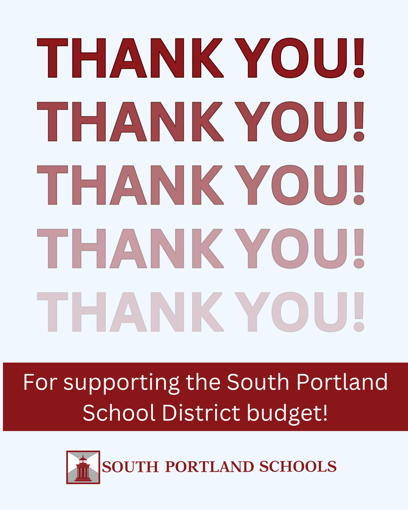 Thank you for supporting the South Portland School District budget!