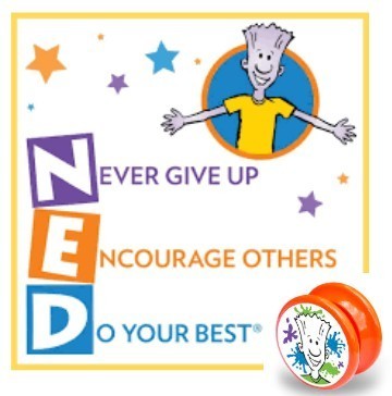 NED - never give up, encourage others, do your best. Yo Yo