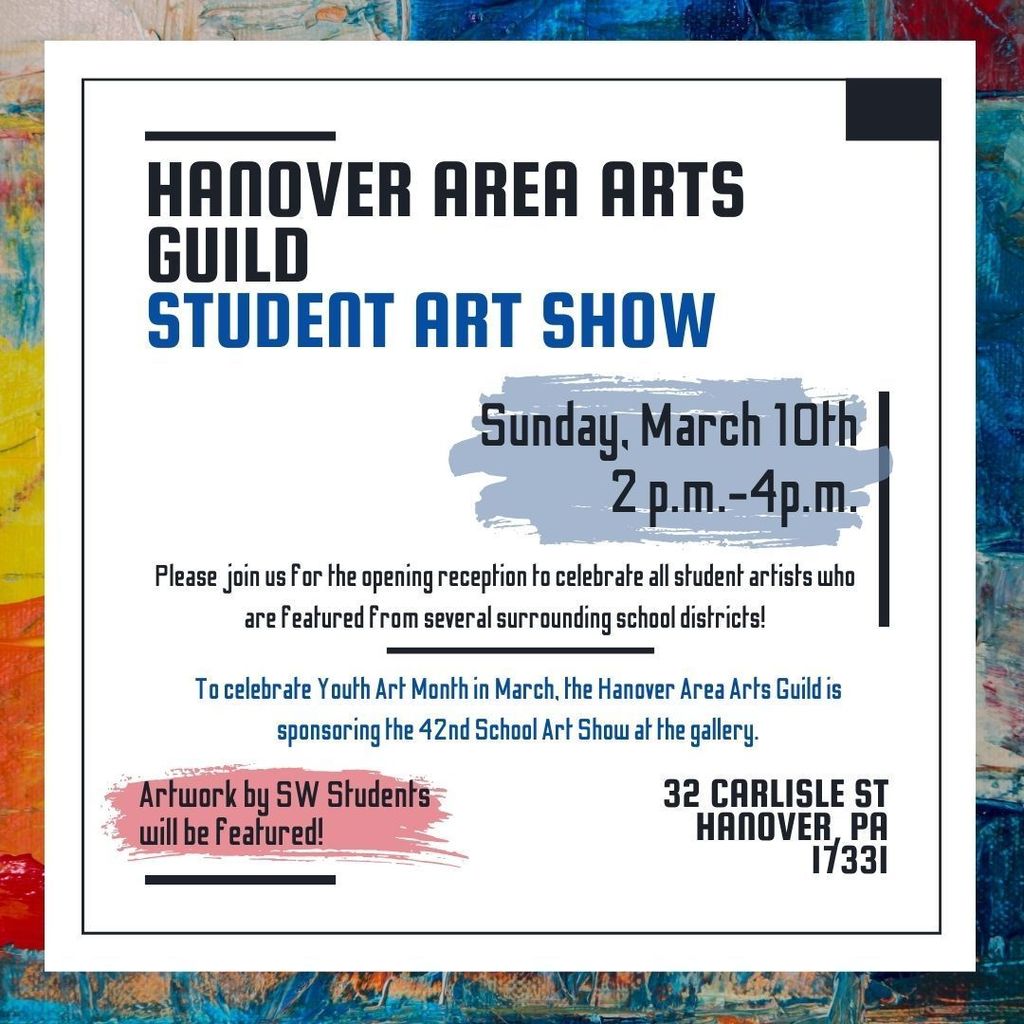 Hanover Area Arts Guild - Student Art Show March 10, 2024; 2-4PM