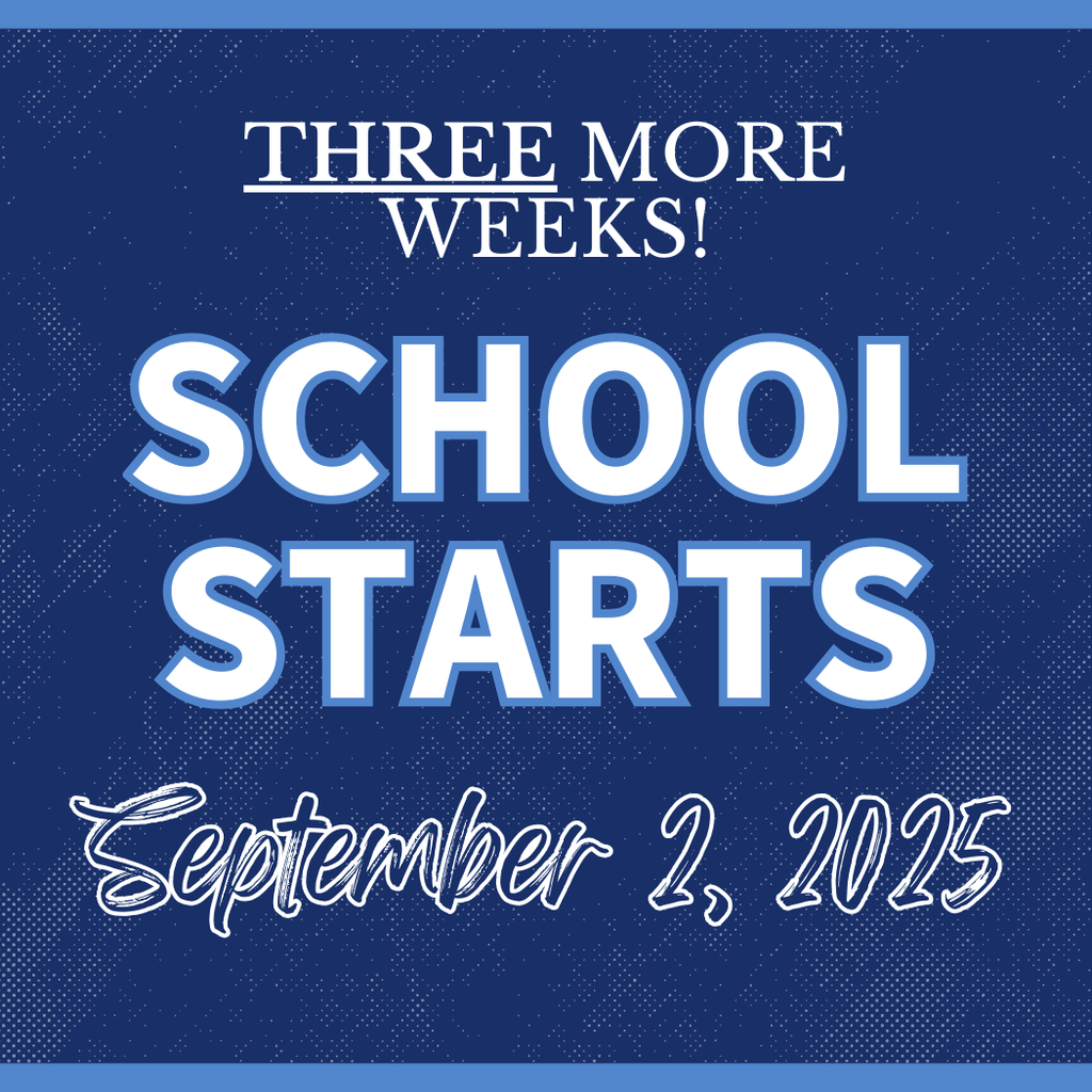Graphic with a dark blue background and light blue accents that reads: "THREE MORE WEEKS! SCHOOL STARTS September 2, 2025." The text is in bold, large white and light blue letters, with "September 2, 2025" written in a cursive script.