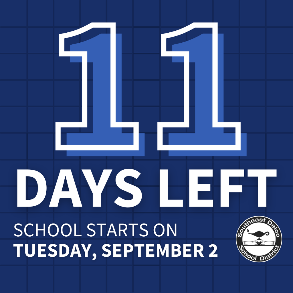 Graphic with a dark blue grid background showing a large number “11” in light blue with a white outline. Below, bold white text reads “DAYS LEFT,” and smaller white text says “School starts on” with “TUESDAY, SEPTEMBER 2” in bold. The Southeast Delco School District logo is in the bottom right corner.