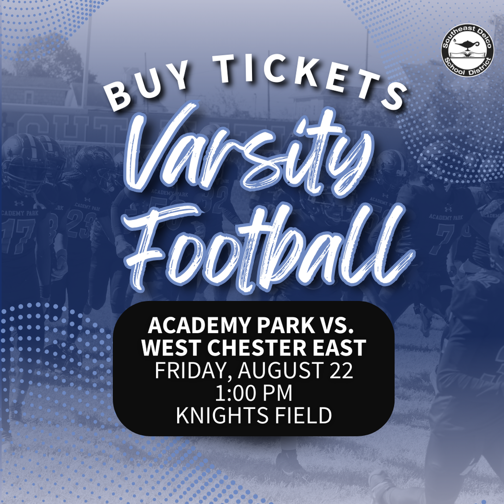 Buy tickets for varsity football; Academy Park vs West Chester East; August 22 at 1pm at Knights Field