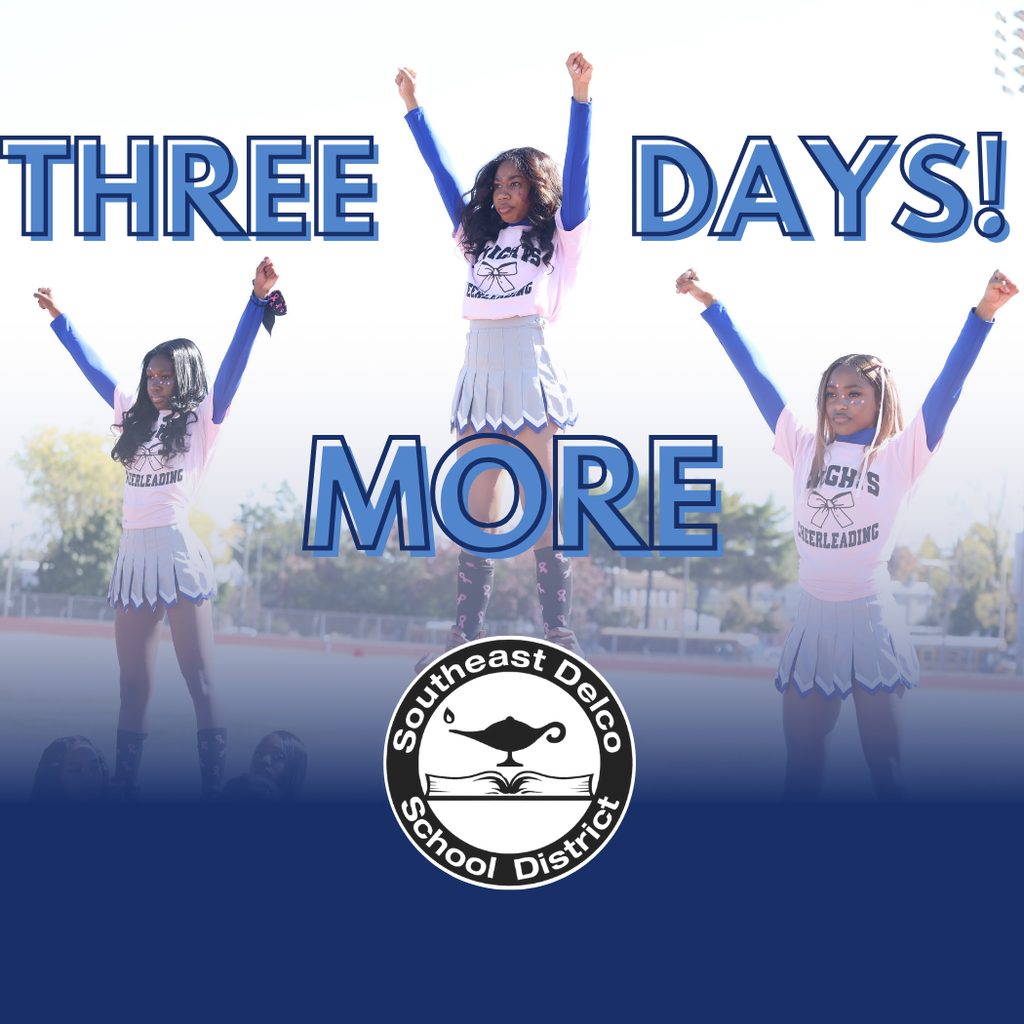 Three cheerleaders in matching uniforms stand with arms raised on a track field. Large blue text across the top and center reads, “THREE DAYS MORE!” At the bottom is the Southeast Delco School District logo, featuring a lamp over an open book.