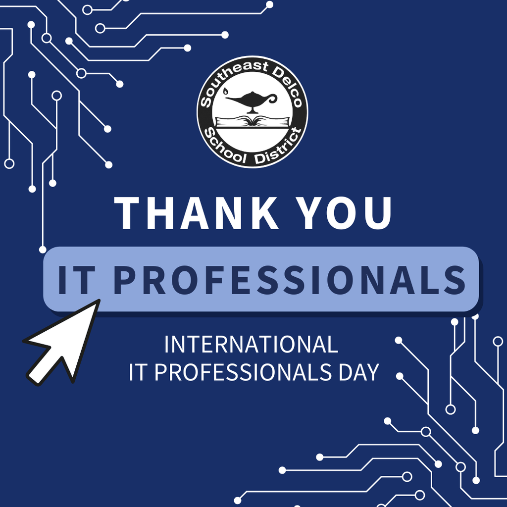 Thank you IT Professionals – International IT Professionals Day, Southeast Delco Schools.