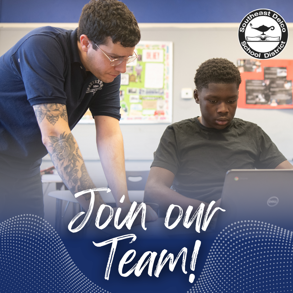 A teacher leans over to assist a student working on a laptop in a classroom. White text across the bottom reads “Join our Team!” with the Southeast Delco School District logo in the top right corner.