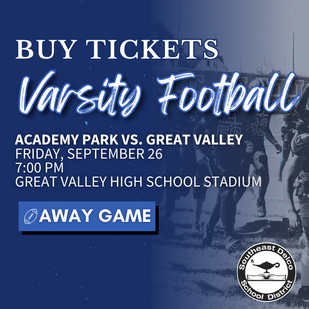 Southeast Delco School District graphic with the text “Buy Tickets Varsity Football. Academy Park vs. Great Valley. Friday, September 26, 7:00 PM, Great Valley High School Stadium.” A button reads “Away Game” with a football icon. Background shows football players running onto the field.