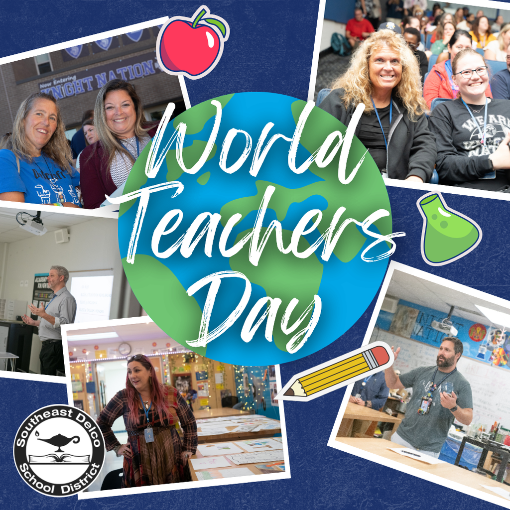 Southeast Delco School District World Teachers Day graphic. A globe is centered with the words “World Teachers Day” written across it. Surrounding the globe are photos of teachers smiling, presenting, and working with students. Decorative illustrations include an apple, pencil, and science beaker. The district’s logo appears in the bottom left corner.