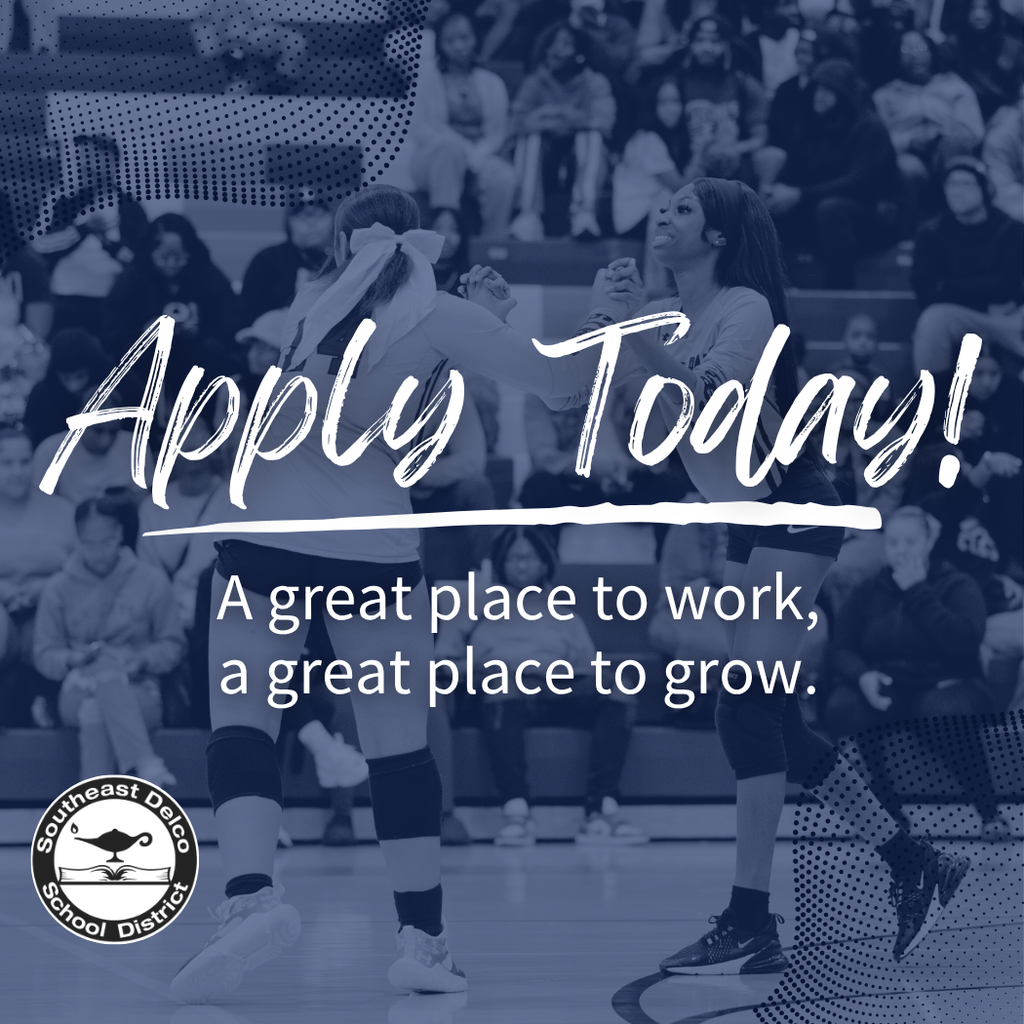 A blue-toned graphic features a background photo of a volleyball game, with players celebrating on the court and a crowd in the stands. Large white text across the center reads: “Apply Today!” Below, smaller text says: “A great place to work, a great place to grow.” In the bottom left corner is the Southeast Delco School District logo.
