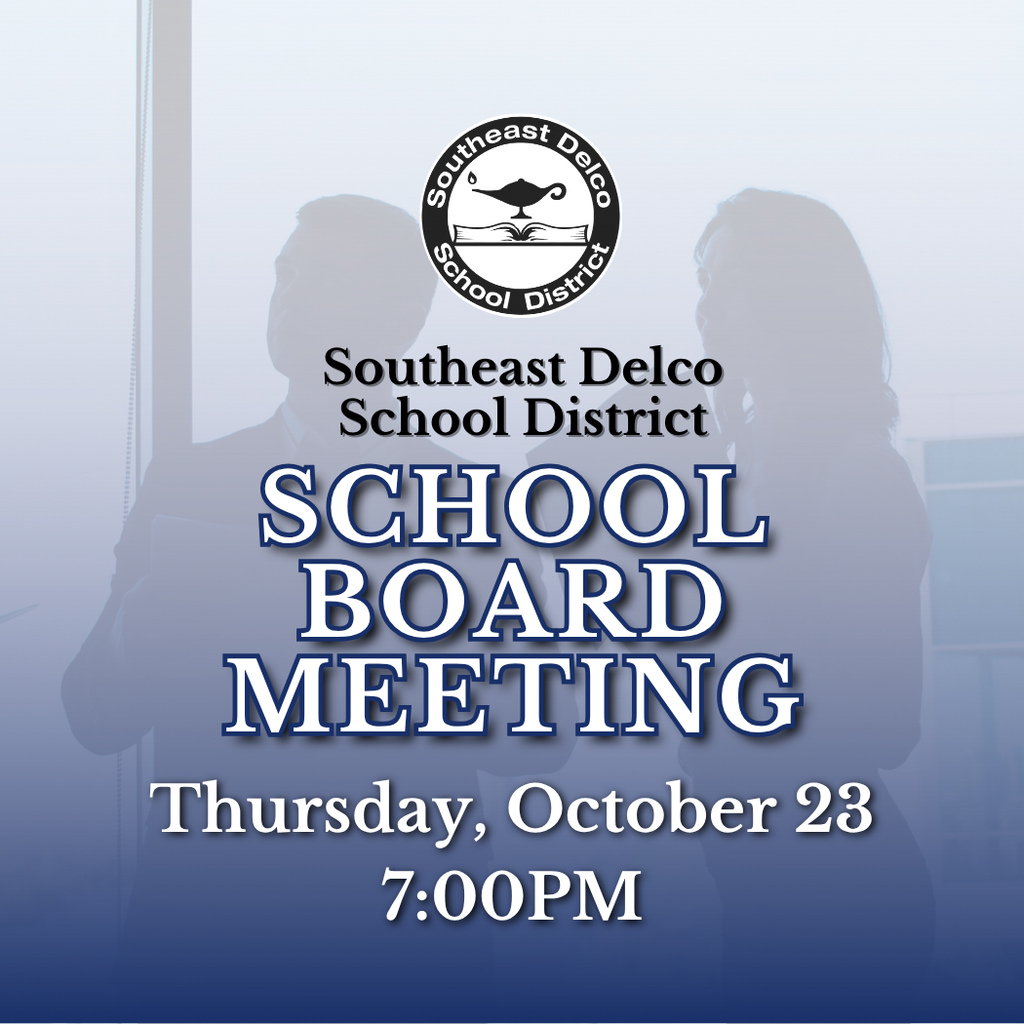 Graphic with the Southeast Delco School District logo at the top. Text reads: “Southeast Delco School District – School Board Meeting – Thursday, October 23 – 7:00 PM.” Faded silhouettes of two people in conversation appear in the background.