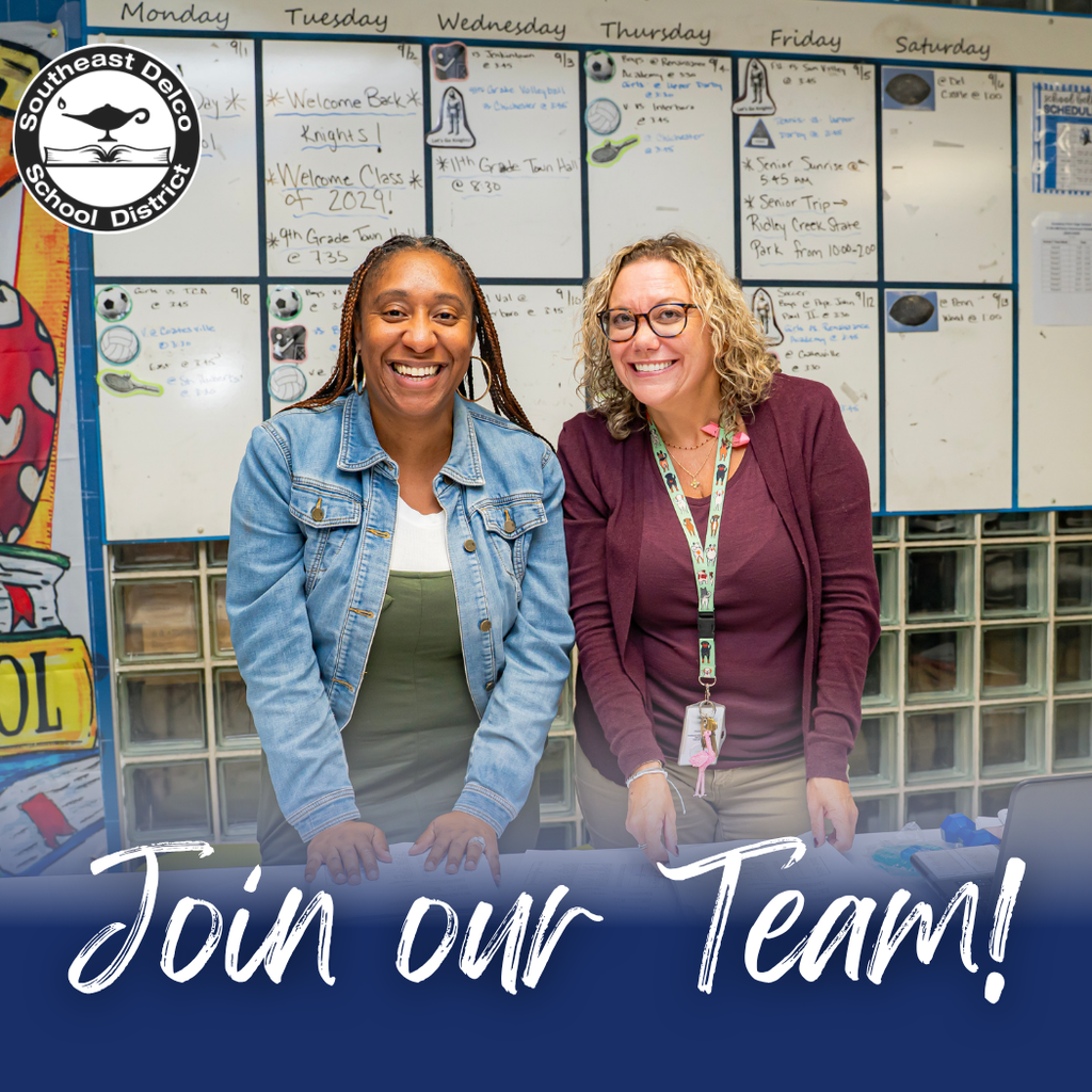 Two smiling staff members stand in front of a school event calendar board. The Southeast Delco School District logo is in the top left corner. Bold script text at the bottom reads “Join our Team!” against a blue background.