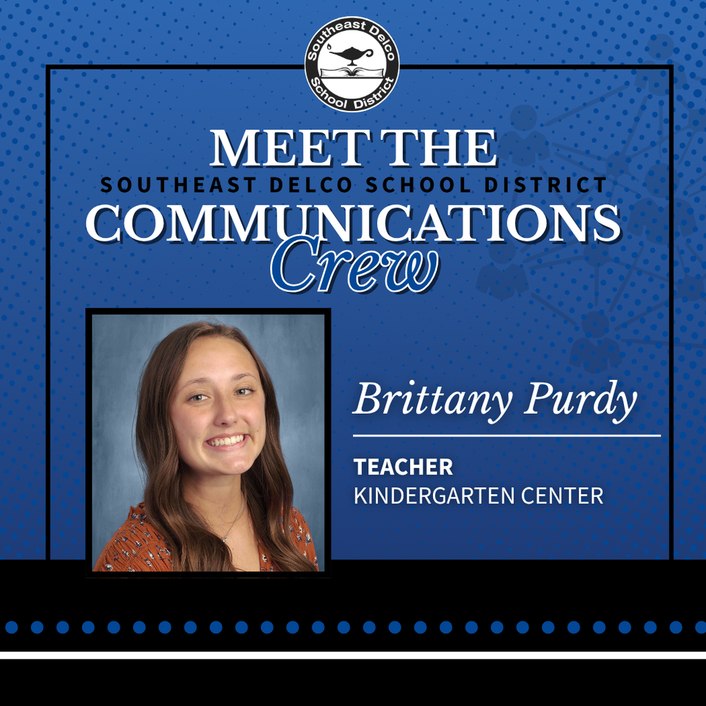 Meet the Southeast Delco School District Communications Crew - Brittany Purdy - Kindergarten Center Teacher